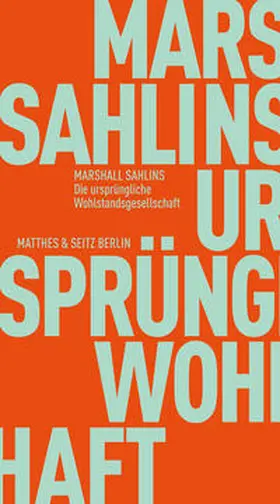 Sahlins / Gehrlach |  Die ursprüngliche Wohlstandsgesellschaft | eBook | Sack Fachmedien