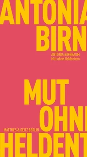Birnbaum |  Mut ohne Heldentum | Buch |  Sack Fachmedien