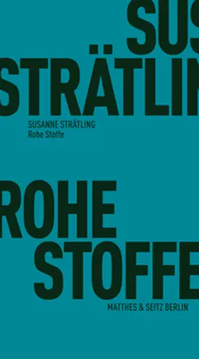Strätling / Fehrenbach |  Rohe Stoffe | Buch |  Sack Fachmedien