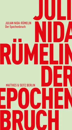 Nida-Rümelin |  Der Epochenbruch | Buch |  Sack Fachmedien