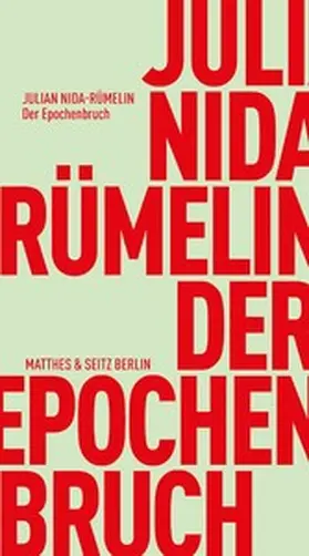 Nida-Rümelin |  Der Epochenbruch | eBook | Sack Fachmedien