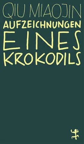 Miaojin |  Aufzeichnungen eines Krokodils | Buch |  Sack Fachmedien