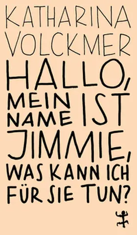 Volckmer |  Hallo, mein Name ist Jimmie, was kann ich für Sie tun? | Buch |  Sack Fachmedien