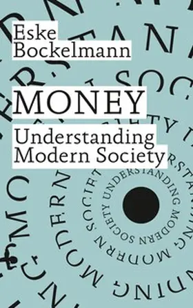 Bockelmann |  Money. Understanding Modern Society | Buch |  Sack Fachmedien