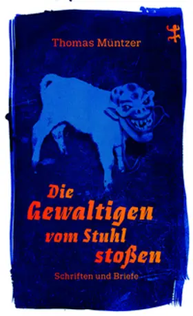 Müntzer / Fischer |  Die Gewaltigen vom Stuhl stoßen | Buch |  Sack Fachmedien