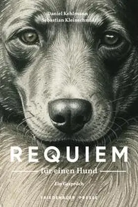 Kehlmann / Kleinschmidt |  Requiem für einen Hund | eBook | Sack Fachmedien