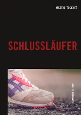 Tockner |  Schlussläufer | Buch |  Sack Fachmedien