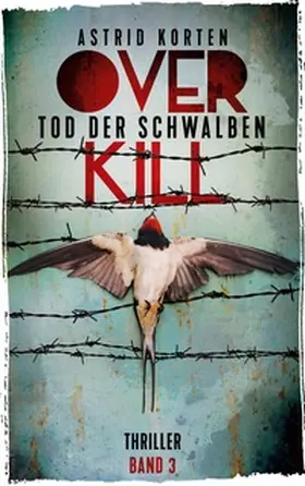 Korten |  Overkill - Tod der Schwalben | Buch |  Sack Fachmedien