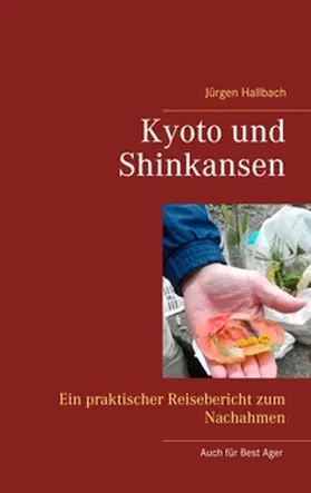Hallbach |  Kyoto und Shinkansen | Buch |  Sack Fachmedien