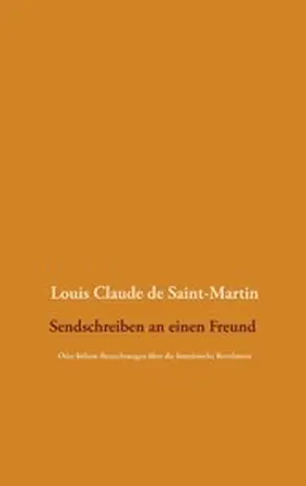 Saint-Martin / Weigt |  Sendschreiben an einen Freund | eBook | Sack Fachmedien