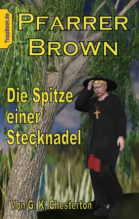 Chesterton / Sedlacek |  Pfarrer Brown -  Die Spitze einer Stecknadel | eBook | Sack Fachmedien
