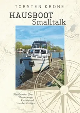 Krone |  Hausboot Smalltalk | Buch |  Sack Fachmedien
