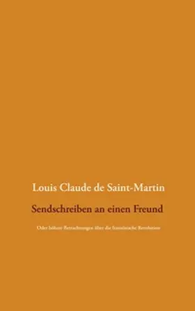 Saint-Martin / Weigt |  Sendschreiben an einen Freund | Buch |  Sack Fachmedien
