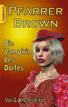 Chesterton / Sedlacek |  Pfarrer Brown -  Die Vampirin des Dorfes | eBook | Sack Fachmedien