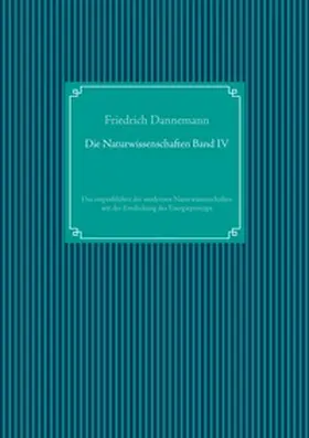 Dannemann / UG |  Die Naturwissenschaften Band IV | Buch |  Sack Fachmedien
