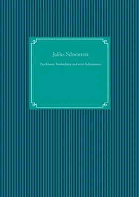 Schwieters / UG |  Das Kloster Freckenhorst und seine Aebtissinnen | Buch |  Sack Fachmedien