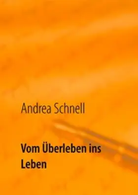 Schnell |  Vom Überleben ins Leben | eBook | Sack Fachmedien