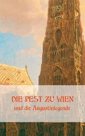 Krafft-Ebing / Schwerdfeger / Fuhrmann |  Die Pest zu Wien und die Augustinlegende | Buch |  Sack Fachmedien