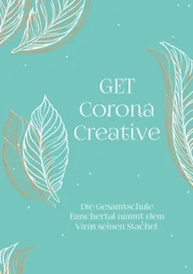 Schadt-Krämer |  GET Corona Creative | Buch |  Sack Fachmedien