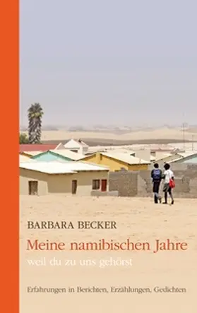 Becker |  Meine namibischen Jahre | Buch |  Sack Fachmedien