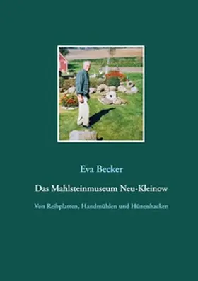 Becker |  Das Mahlsteinmuseum Neu-Kleinow | Buch |  Sack Fachmedien