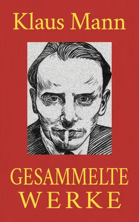 Mann |  Klaus Mann - Gesammelte Werke | eBook | Sack Fachmedien