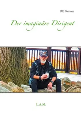 Tommy / Metz |  Der imaginäre Dirigent | Buch |  Sack Fachmedien