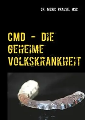 Prause / MSc |  CMD - Die geheime Volkskrankheit | eBook | Sack Fachmedien