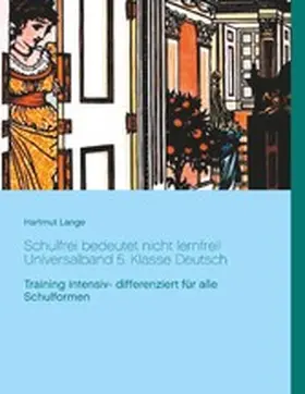 Lange |  Schulfrei bedeutet nicht lernfrei! Universalband 5. Klasse Deutsch | eBook | Sack Fachmedien
