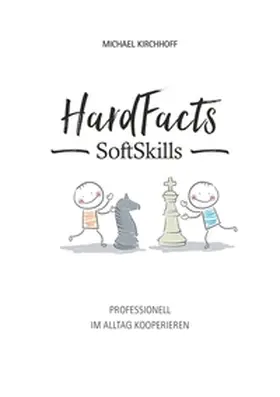 Kirchhoff |  Hard Facts Soft Skills | Buch |  Sack Fachmedien