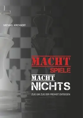 Kirchhoff |  Machtspiele? Macht nichts! | Buch |  Sack Fachmedien