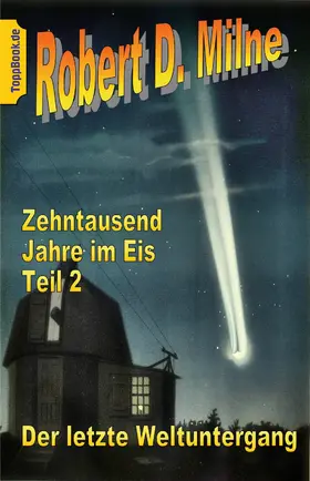 Milne / Sedlacek |  Zehntausend Jahre im Eis Teil 2 | eBook | Sack Fachmedien
