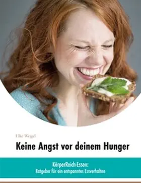 Weigel |  Keine Angst vor deinem Hunger | Buch |  Sack Fachmedien