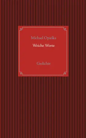 Opielka |  Weiche Worte | eBook | Sack Fachmedien