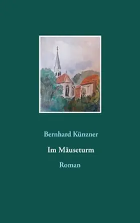 Künzner |  Im Mäuseturm | Buch |  Sack Fachmedien