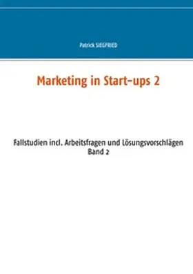 Siegfried |  Marketing in Start-ups 2 | Buch |  Sack Fachmedien
