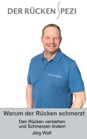 Wolf |  Warum der Rücken schmerzt | Buch |  Sack Fachmedien