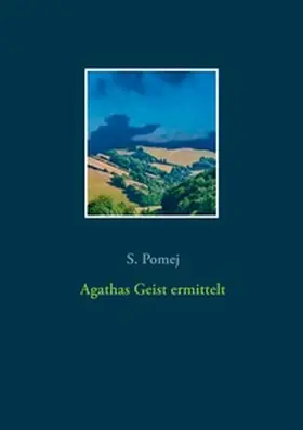 Pomej |  Agathas Geist ermittelt | Buch |  Sack Fachmedien