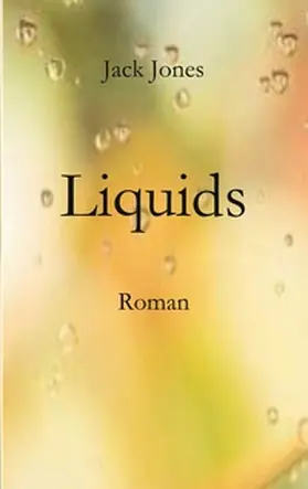 Jones |  Liquids | Buch |  Sack Fachmedien