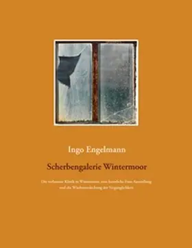 Engelmann |  Scherbengalerie Wintermoor | Buch |  Sack Fachmedien