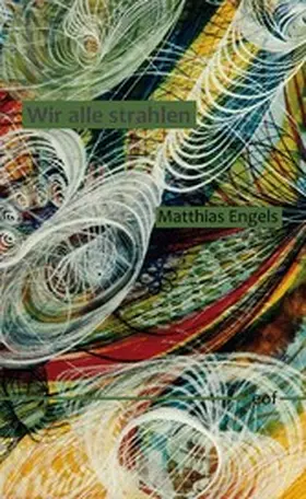 Engels |  Wir alle strahlen | eBook | Sack Fachmedien