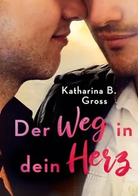 Gross |  Der Weg in dein Herz | Buch |  Sack Fachmedien