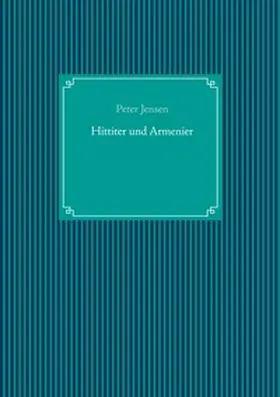Jensen / UG |  Hittiter und Armenier | Buch |  Sack Fachmedien