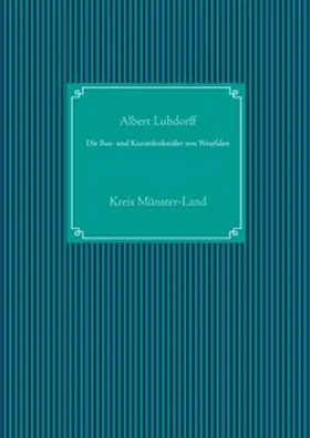 Luhdorff / UG |  Die Bau- und Kunstdenkmäler von Westfalen | Buch |  Sack Fachmedien