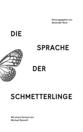 Stavaric / Hahn / Reck |  Die Sprache der Schmetterlinge | Buch |  Sack Fachmedien