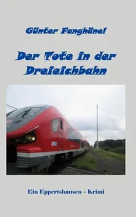 Fanghänel |  Der Tote in der Dreieichbahn | Buch |  Sack Fachmedien