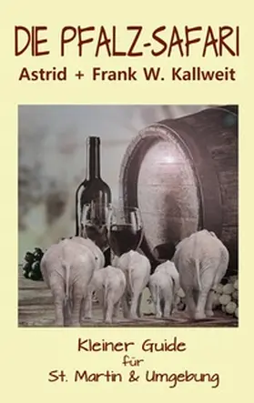 Kallweit |  Die Pfalz-Safari | Buch |  Sack Fachmedien