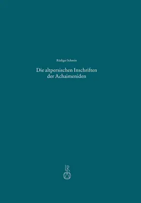 Schmitt |  Die altpersischen Inschriften der Achaimeniden | Buch |  Sack Fachmedien