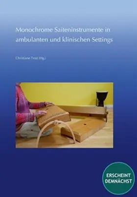 Trost |  Monochrome Saiteninstrumente in ambulanten und klinischen Settings | Buch |  Sack Fachmedien