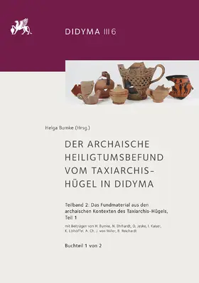 Bumke / Ehrhardt / Jeske |  Der archaische Heiligtumsbefund vom Taxiarchis-Hügel in Didyma | Buch |  Sack Fachmedien